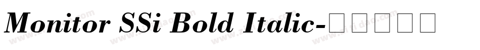 Monitor SSi Bold Italic字体转换